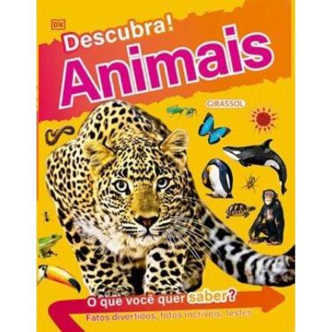 Imagem de Descubra! Animais - Fatos Divertidos, Fotos Incríveis E Testes