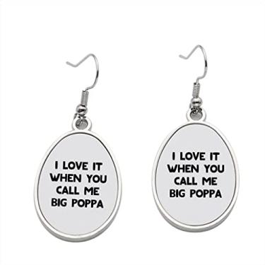 Imagem de Brinco I Love it when you Call me Big Poppa - Brincos pendentes para meninas - Presente de festa de aniversário dos namorados