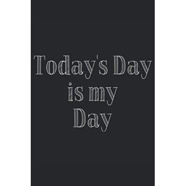 Imagem de Il giorno di oggi è il mio giorno: Taccuino divertente per le persone che si divertono molto nella vita con 120 pagine e carta bianca cremosa