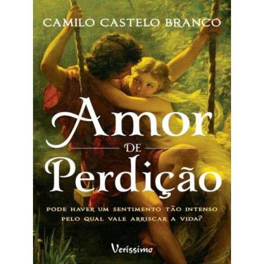 Imagem de Amor De Perdição - Pode Haver Um Sentimento Tão Intenso Pelo Qual Vale Arriscar A Vida?