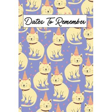 Imagem de Dates To Remember: Notebook For Recording Birthday Reminder, Anniversary Important Dates Recorder Special Occasions 6'9'' Perpetual Calendar Notebook ... (Party Cat Light Purple Cover Design)