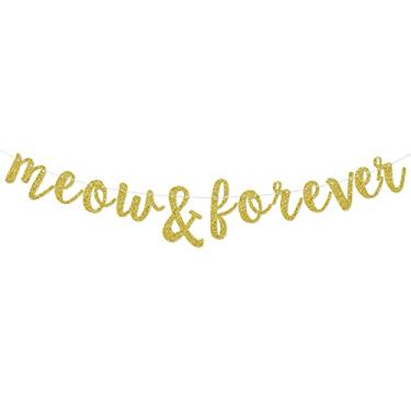 Imagem de Meow & Forever Banner, Cat Adoption Party Decorations, Cat Lover Bachelorette Supplies, Kitty Birthday Hanging Bunting Sign, Pet Pussycat Garland, Pre-strung, Gold Glitter