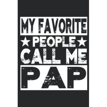Imagem de Family 365 My Favorite People Call Me Pap Grandpa Gift: Daily Planner Notepad To Do Schedule, Medium 6x9 Inches, 120 Pages, Printed Cover