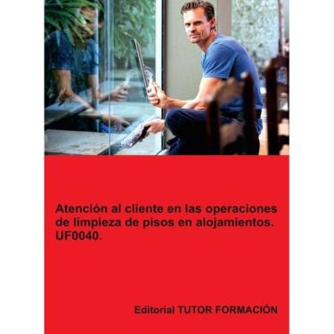 Imagem de Atención al cliente en la limpieza de pisos en alojamientos. UF0040. - Espanhol