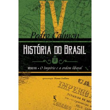 Imagem de Livro - História do Brasil: século XIX  O Império e a ordem liberal (V