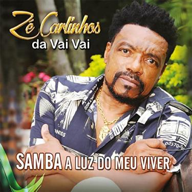 Imagem de CD ZÉ CARLINHOS DA VAI VAI - SAMBA A LUZ DO MEU VIVER