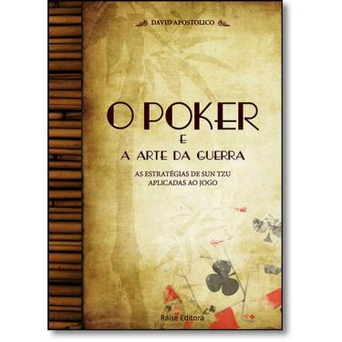 Imagem de Livro - Poker E A Arte Da Guerra, O: As Estratégias De Sun Tzu Aplicadas Ao Jogo