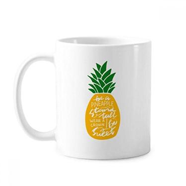 Imagem de Abacaxi Stand Tall Be Sweet Yellow Quote Caneca Cerâmica Café Porcelana Utensílios de Mesa