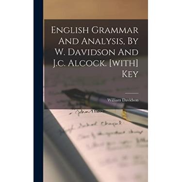 Imagem de English Grammar And Analysis, By W. Davidson And J.c. Alcock. [with] Key
