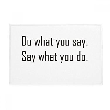 Imagem de DIYthinker Tapete antiderrapante para porta de banheiro com citação Do What You Say What You Do