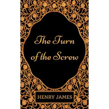Imagem de The Turn of the Screw: By Henry James - Illustrated (English Edition)