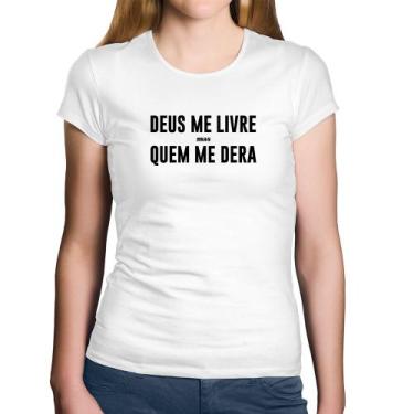 Imagem de Baby Look Algodão Deus me livre mas Quem me dera - Foca na Moda, Branc