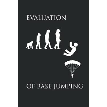 Imagem de Evaluation of Base Jumping: skydiving Sky Diver Gift Blank Lined Journal Notebook Diary