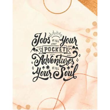 Imagem de Planner 2022 - jobs fill your pocket adventures fill your soul, orange: Weekly, Day, daily, Monthly planner, year planner, academic planner, student ... school organizer, 8,5x11 inc. time management