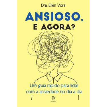 Imagem de Livro Ansioso e Agora Um guia rápido para lidar com a ansiedade no dia