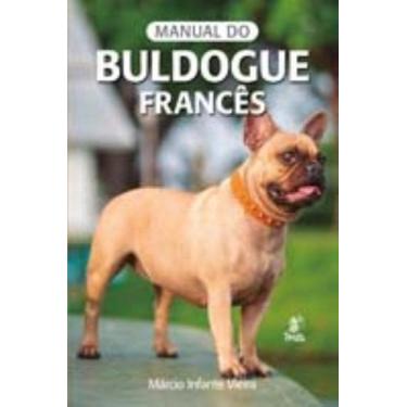 Imagem de Manual do Buldogue Francês - PRATA EDITORA, 3