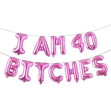 Imagem de Banner de balão I'm 40 Bitches, banner engraçado de aniversário de quarenta anos para mulheres, 40 e fabulosos artigos de decoração de festa (I AM 40 BITCHES rosa vermelho)