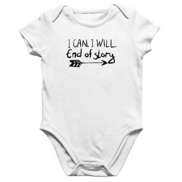 Imagem de Body Bebê Algodão I Can. I Will. End Of Story - Foca na Moda, Branco, 