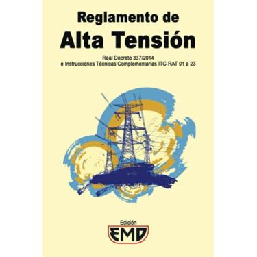 Imagem de Reglamento de Alta Tensión: Real Decreto 337/2014 e Instrucciones Técnicas Complementarias ITC-RAT 01 a 23