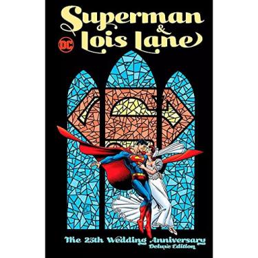 Imagem de Superman E Lois Lane : Aniversario De 25 Anos De Casamento - Edicao Especial (Dc Deluxe)