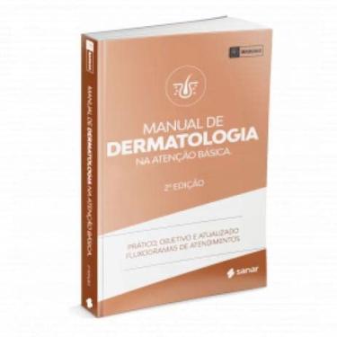 Imagem de Manual de Dermatologia na Atenção Bàsica.