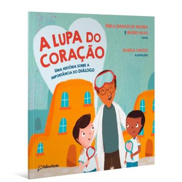 Imagem de A lupa do coração: Uma história sobre a importância do diálogo