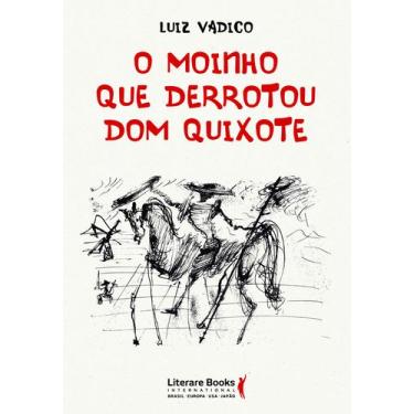 Imagem de Livro - O moinho que derrotou Dom Quixote