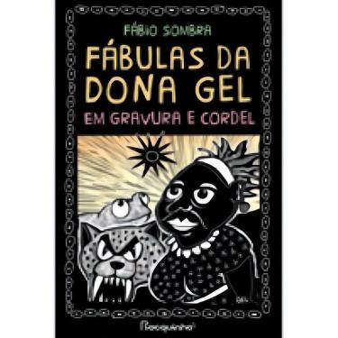 Imagem de Fábulas da Dona Gel - Em Gravura e Cordel