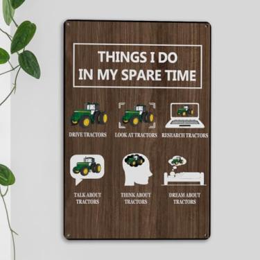 Imagem de Sinais engraçados de parede de tratores agrícolas para casa fazenda rancho decoração presentes para homens pai tratores motorista amigo coisas que eu faço no meu tempo livre placa de metal estanho