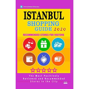 Imagem de Istanbul Shopping Guide 2020: Best Rated Stores in Istanbul, Turkey, Boutiques and Specialty Shops Recommended for Visitors (Shopping Guide 2020)