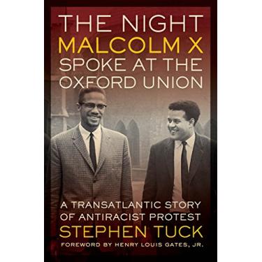 Imagem de The Night Malcolm X Spoke at the Oxford Union: A Transatlantic Story of Antiracist Protest (George Gund Foundation Book in African American Studies) (English Edition)