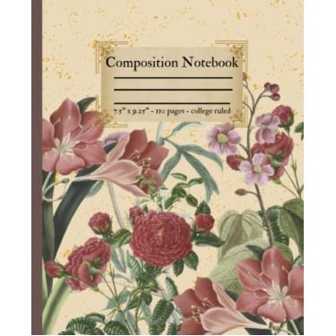 Imagem de Caderno de composição: caderno estético vintage bonito botânico de flores | Caderno de composição pautado universitário de brochura | 19 x 23,5 cm, 110 páginas, para crianças, adolescentes e adultos