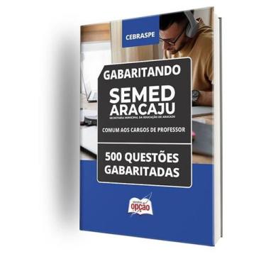 Imagem de Caderno SEMED Aracaju - Comum aos Cargos de Professor - 500 Questões G