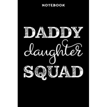 Imagem de Notebook Dād Dāūghtēr Mātching Gift Grōūp Fāthēr Cūtē Dāddÿ s Girl Prēmiūm Mēmē: 6" x 9", over 100 pages/Lined Journal,Appointment,Task Manager,Money,Stylish Paperback