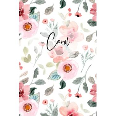 Imagem de Carol Flower Pattern Notebook: Floral Carol Notebook - Carol Name Notepad -Flowery Womens Notebook - Journal - Carol Named Diary