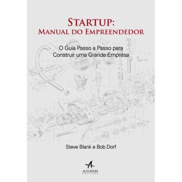 Imagem de Livro - Startup: Manual do Empreendedor - Steve Blank e Bob Dorf