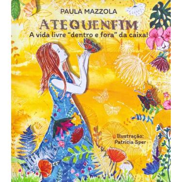 Imagem de Atequenfim - Livro 3: a Vida Livre Dentro e Fora da Caixa! - Atequenfi