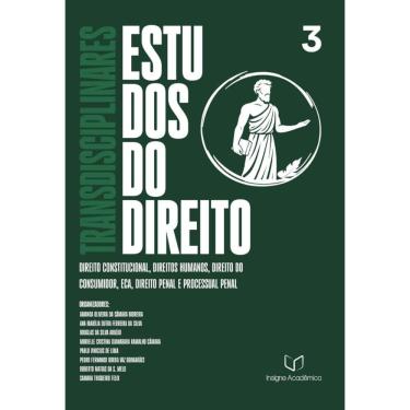 Imagem de Estudos Transdisciplinares do Direito - Volume 3: Direito Constitucional, Direitos Humanos, Direito do Consumidor, ECA, Direito Penal e Processual Pe