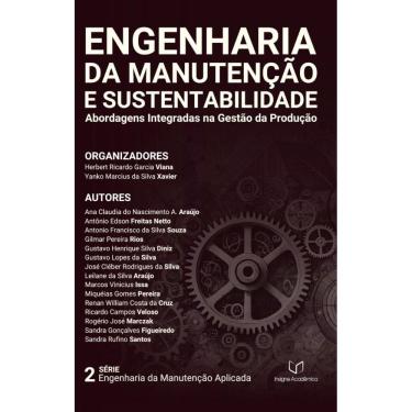 Imagem de Engenharia da Manutenção e Sustentabilidade: Abordagens Integradas na Gestão da Produção  