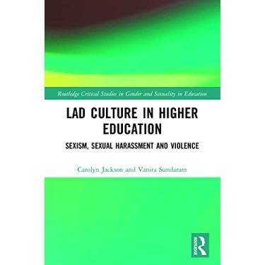 Imagem de Lad Culture in Higher Education: Sexism, Sexual Harassment and Violence
