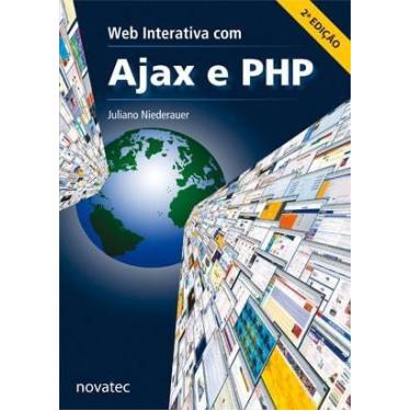 Imagem de Livro Web Interativa Com Ajax E Php 2ª Edição Novatec Editora