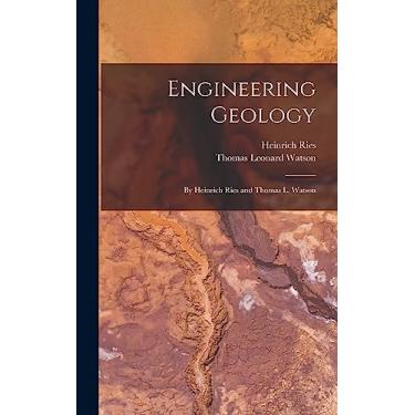 Imagem de Engineering Geology: By Heinrich Ries and Thomas L. Watson
