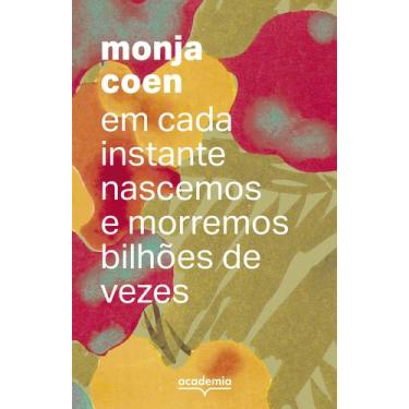 Imagem de Livro - Em cada instante nascemos e morremos bilhões de vezes