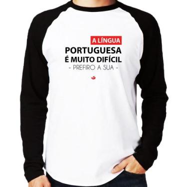 Imagem de Camiseta Raglan A língua portuguesa é muito difícil, prefiro a sua Man