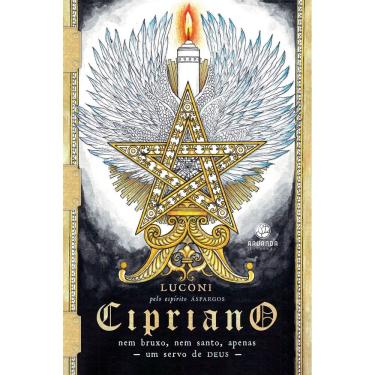 Imagem de Cipriano - Nem Bruxo, Nem Santo, Apenas Um Servo De Deus