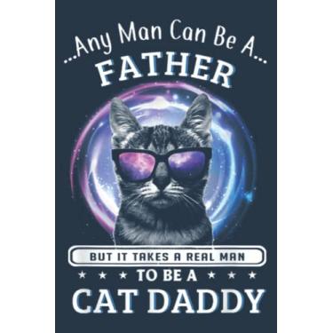 Imagem de Cat Any Man Can Be A Father But It Take Someone Special: Study Notebook, 6 x 9 inches, 120 pages