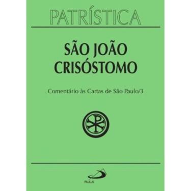 Imagem de Patrística (Vol.27/3): Comentário às Cartas de São Paulo/3 - Paulus