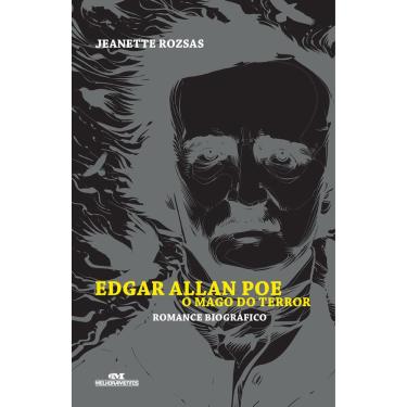 Imagem de Livro - Edgar Allan Poe: o Mago do Terror - Jeanette Rozsas