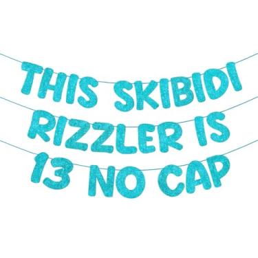 Imagem de Fulmoon Pre Strung This Skibidi Rizzler Is 13 No Cap Glitter Banner Decorações de festa de aniversário de 13 anos, placa de aniversário engraçada, suprimentos de festa, ideias, presentes (azul celeste