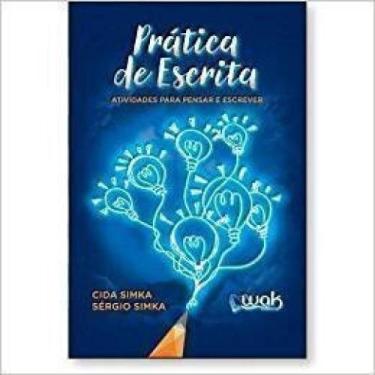 Imagem de Prática Escrita : Atividades para Pensar e Escrever - WAK, 3